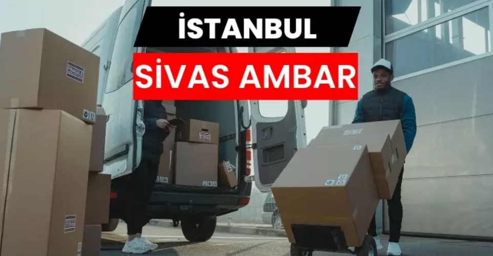 İstanbul Sivas Ambarı Taşımacılığında Geniş Kapsamlı Hizmet Anlayışı