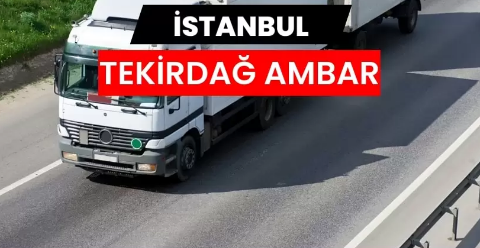 Şehirler Arası Taşımacılıkta Tekirdağ Ambar Seçenekleri