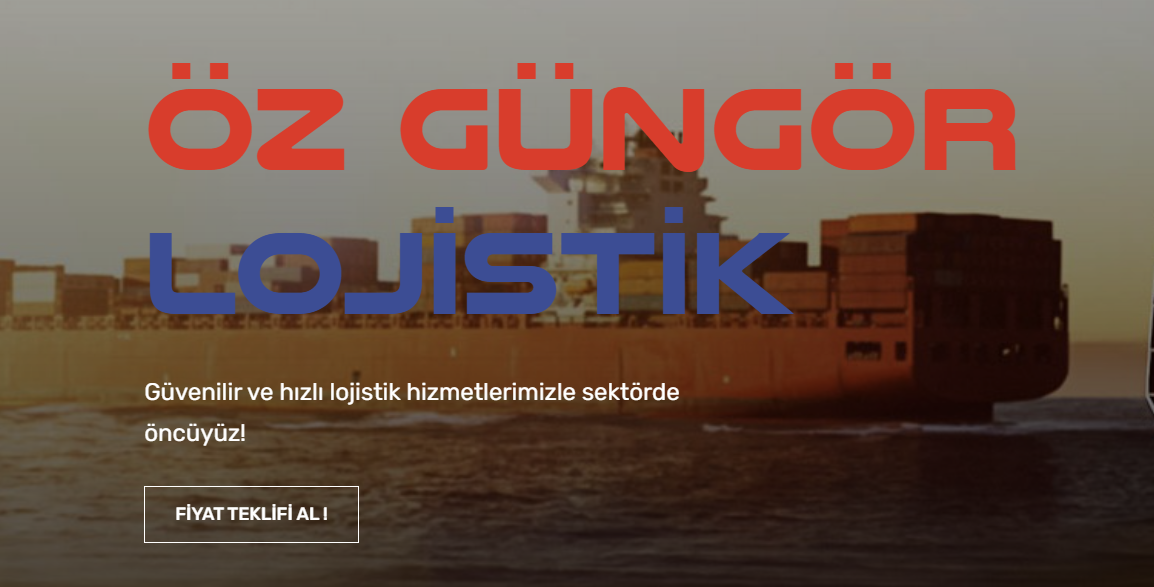 İstanbul’da Güvenilir Lojistik Hizmeti Sunan Firma: Öz Güngör Lojistik