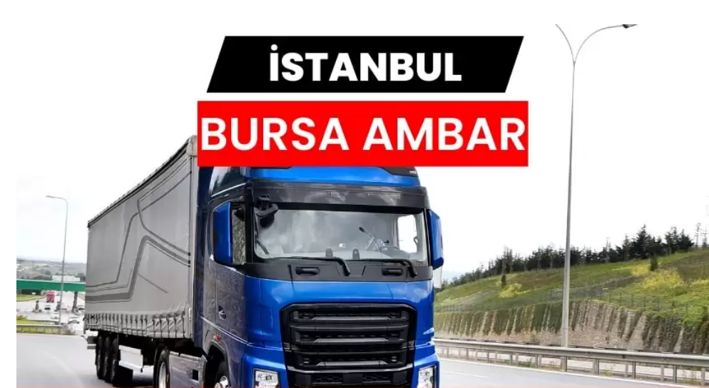 İstanbul Bursa Ambarı İle Kesintisiz Sevkiyatın Avantajları