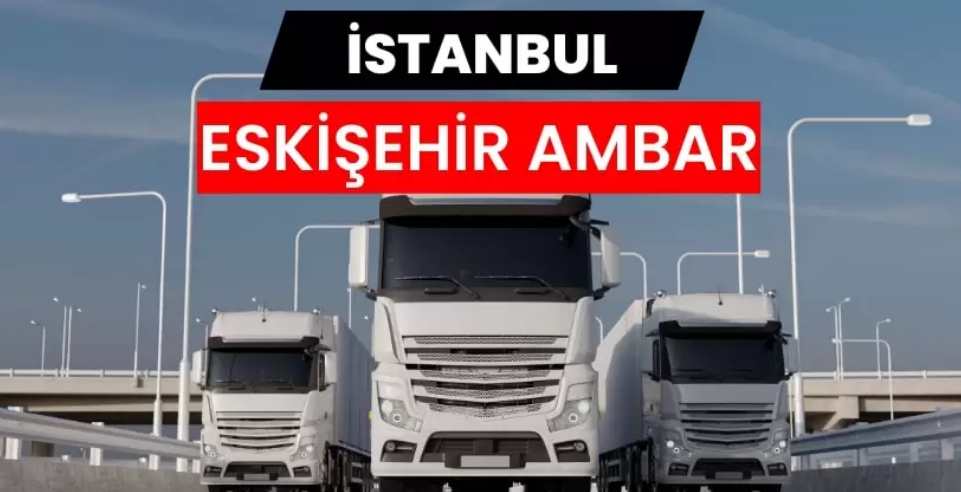 Güvenli Taşımacılığın Adresi Eskişehir Nakliyat Ambarı Seferleri