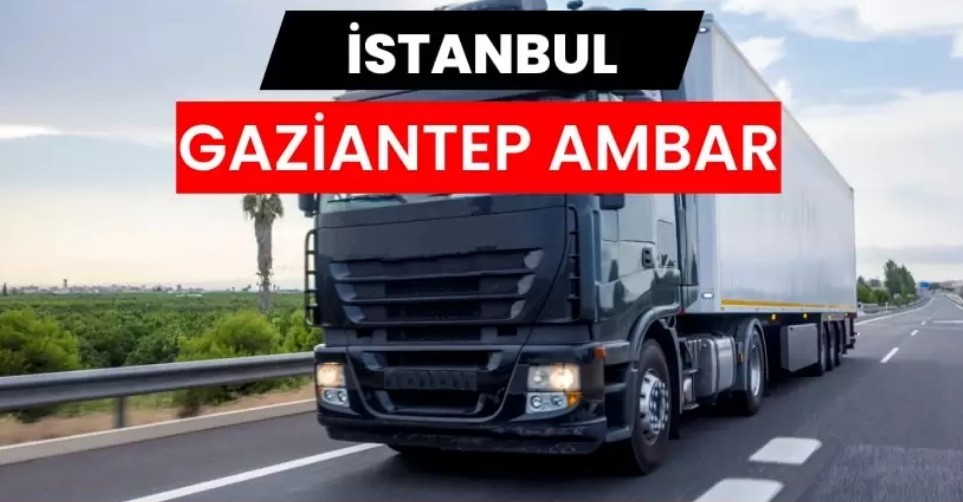 İstanbul Gaziantep Ambarı Ağında Profesyonel Planlamanın Etkisi